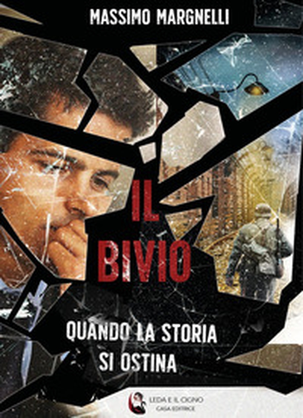 Il bivio. Quando la storia si ostina - Librerie.coop Il bivio. Quando la storia si ostina - Librerie.coop