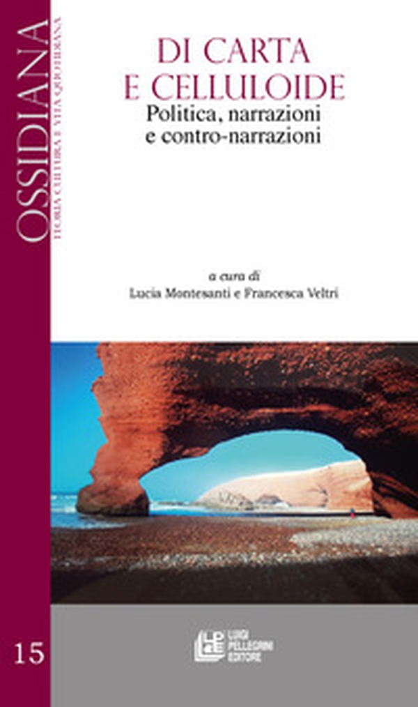 Di carta e celluloide. Politica, narrazioni e contro-narrazioni - Librerie.coop Di carta e celluloide. Politica, narrazioni e contro-narrazioni - Librerie.coop