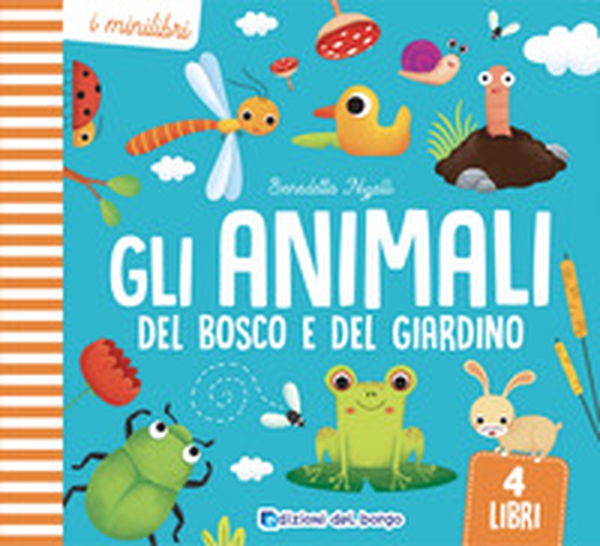 Gli animali del bosco e del giardino. I minilibri - Librerie.coop Gli animali del bosco e del giardino. I minilibri - Librerie.coop