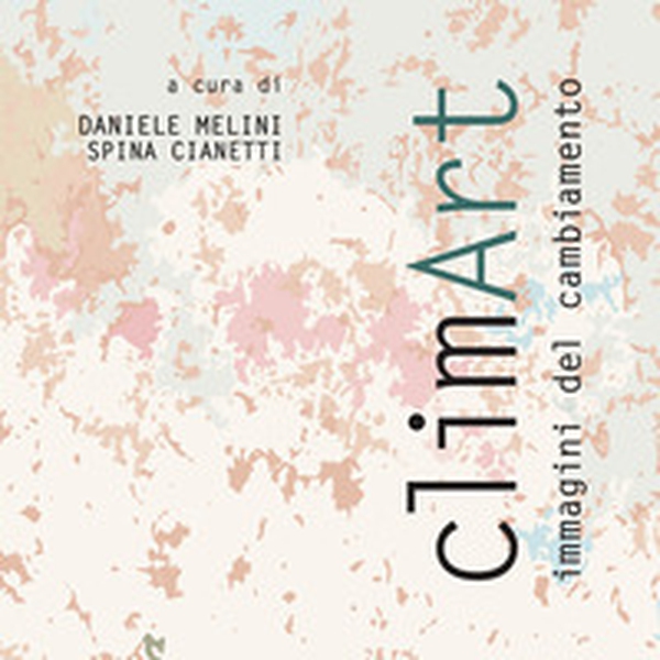 ClimArt. Immagini del cambiamento - Librerie.coop ClimArt. Immagini del cambiamento - Librerie.coop