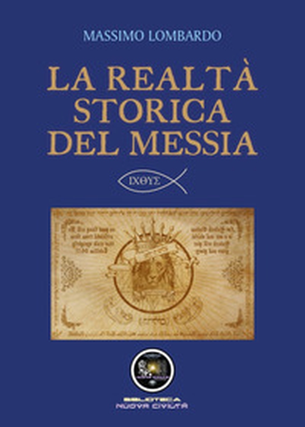 La realtà storica del Messia - Librerie.coop La realtà storica del Messia - Librerie.coop