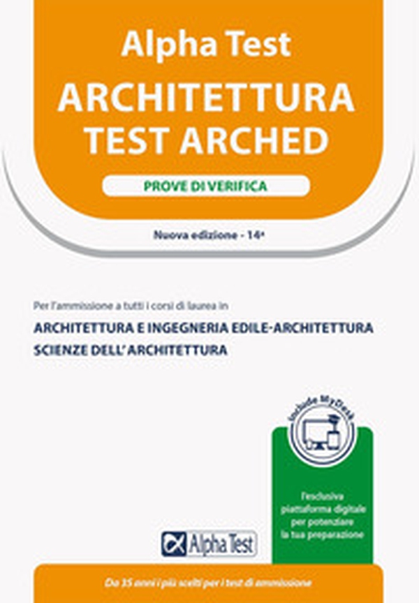 Alpha Test. Architettura. Prove di verifica. Per l'ammissione a tutti i corsi di laurea in Architettura e Ingegneria Edile-Architettura, Scienze dell'architettura. Ediz. MyDesk - Librerie.coop Alpha Test. Architettura. Prove di verifica. Per l'ammissione a tutti i corsi di laurea in Architettura e Ingegneria Edile-Architettura, Scienze dell'architettura. Ediz. MyDesk - Librerie.coop