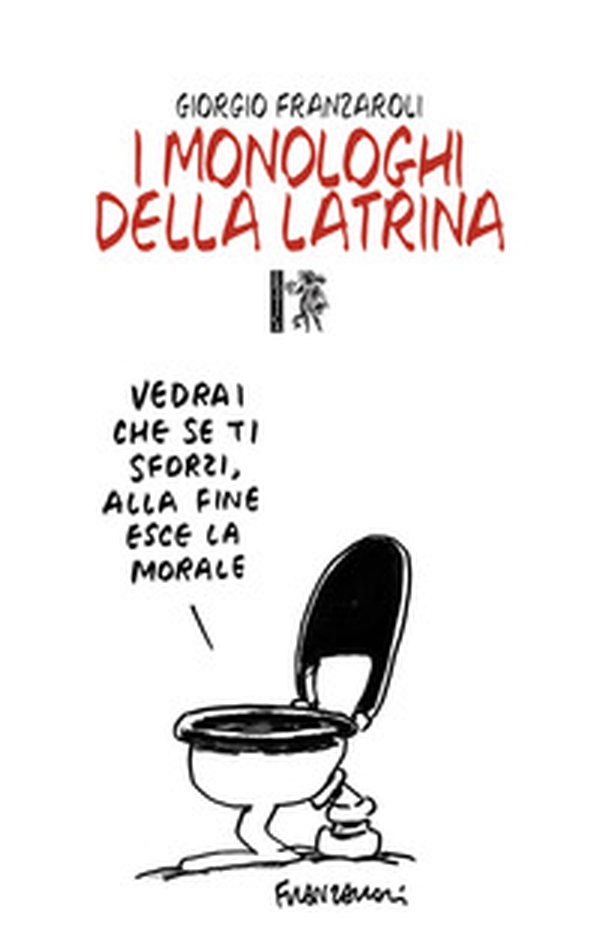 I monologhi della latrina - Librerie.coop I monologhi della latrina - Librerie.coop