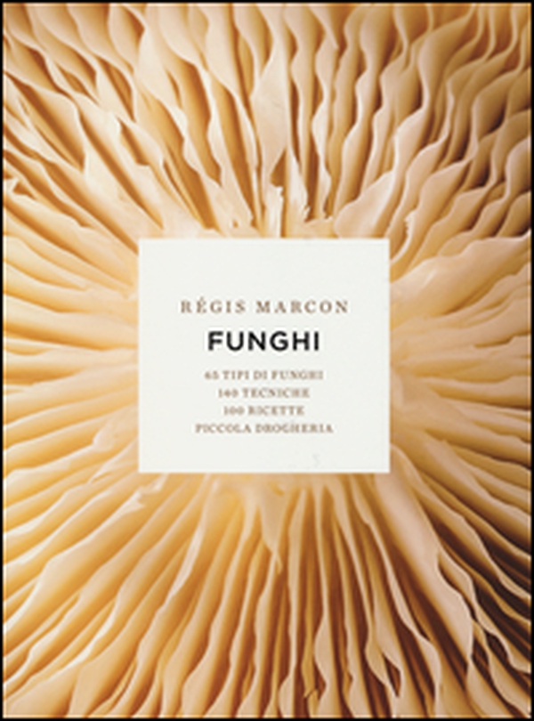 Funghi. 65 tipi di funghi, 140 tecniche, 100 ricette, piccola drogheria - Librerie.coop Funghi. 65 tipi di funghi, 140 tecniche, 100 ricette, piccola drogheria - Librerie.coop