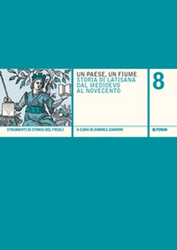Un paese, un fiume. Storia di Latisana dal Medioevo al Novecento - Librerie.coop Un paese, un fiume. Storia di Latisana dal Medioevo al Novecento - Librerie.coop