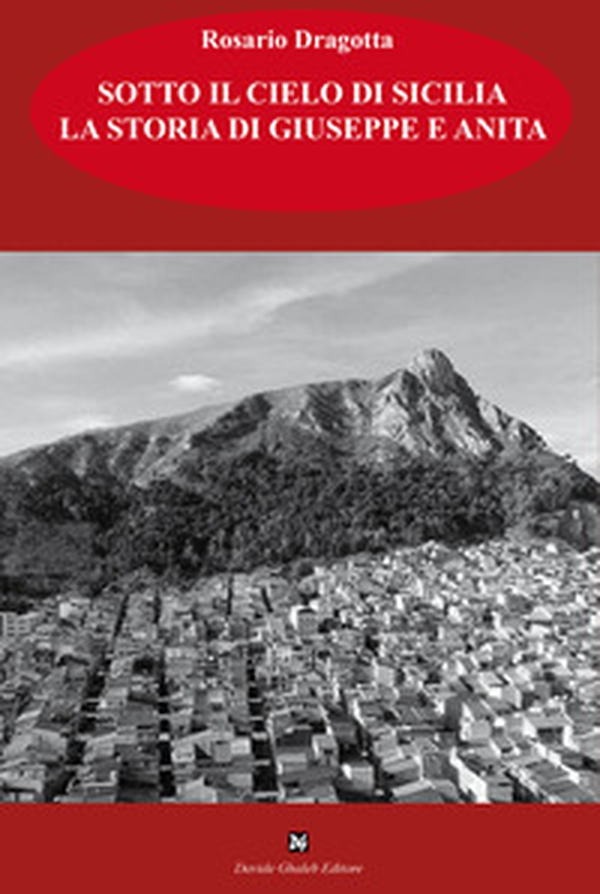Sotto il cielo di Sicilia. La storia di Giuseppe e Anita - Librerie.coop Sotto il cielo di Sicilia. La storia di Giuseppe e Anita - Librerie.coop