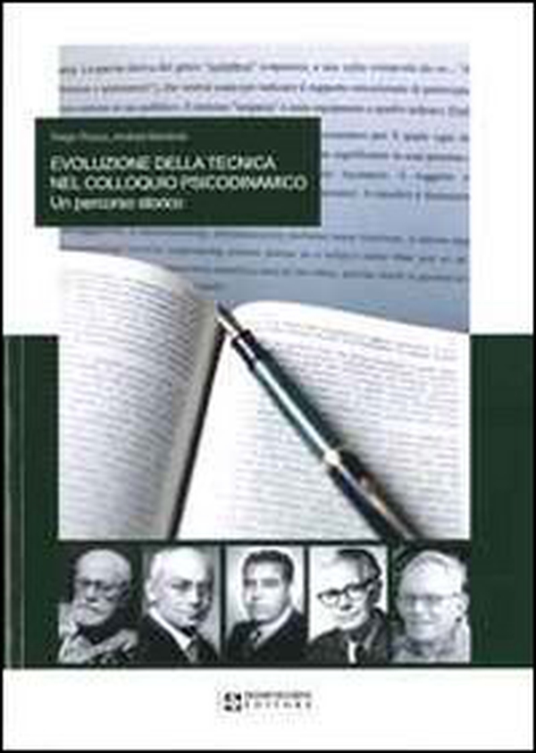 Evoluzione della tecnica nel colloquio psicodinamico. Un percorso storico - Librerie.coop Evoluzione della tecnica nel colloquio psicodinamico. Un percorso storico - Librerie.coop