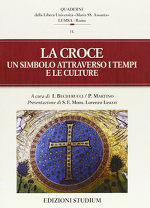La croce. Un simbolo attraverso i tempi e le culture - Librerie.coop La croce. Un simbolo attraverso i tempi e le culture - Librerie.coop