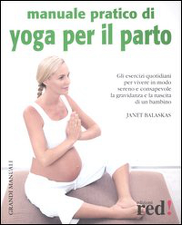 Manuale pratico di yoga per il parto - Librerie.coop Manuale pratico di yoga per il parto - Librerie.coop