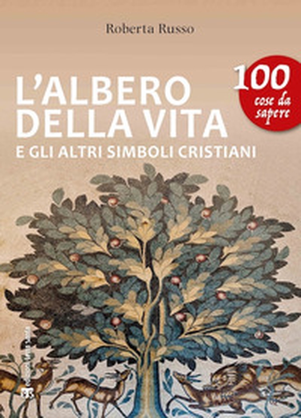L'albero della vita e gli altri simboli cristiani - Librerie.coop L'albero della vita e gli altri simboli cristiani - Librerie.coop