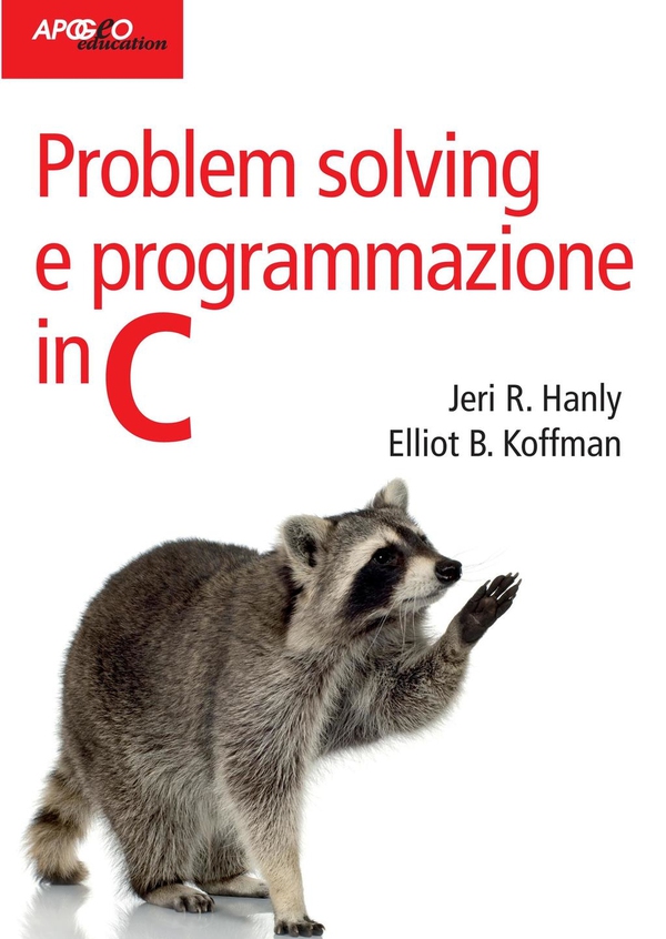 Problem solving e programmazione in C - Librerie.coop Problem solving e programmazione in C - Librerie.coop