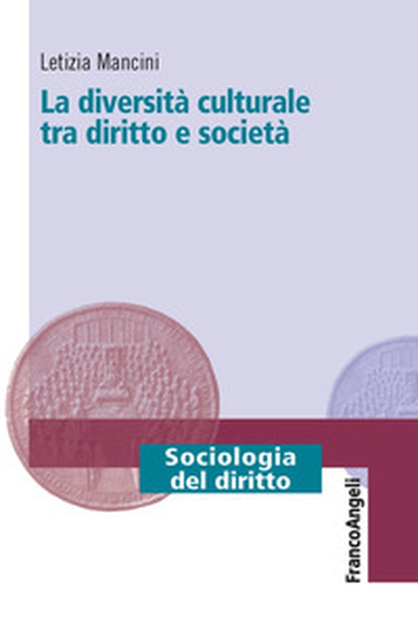 La diversità culturale tra diritto e società - Librerie.coop La diversità culturale tra diritto e società - Librerie.coop