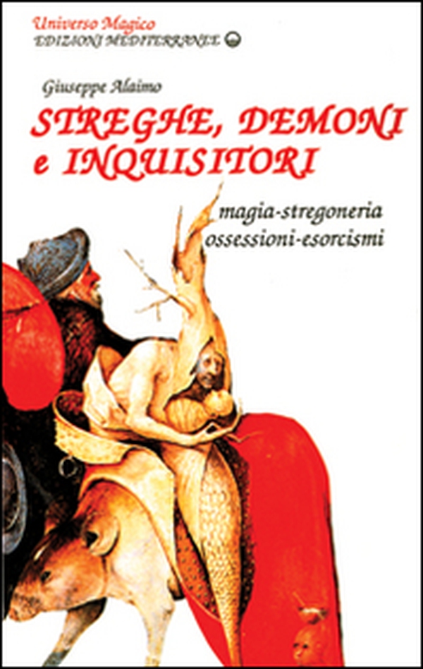Streghe, demoni e inquisitori. Magia, stregoneria, ossesioni, esorcismi - Librerie.coop Streghe, demoni e inquisitori. Magia, stregoneria, ossesioni, esorcismi - Librerie.coop