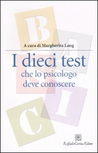 I dieci test che lo psicologo deve conoscere - Librerie.coop