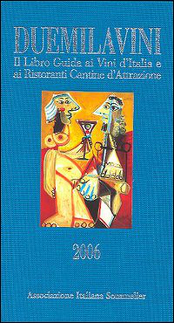 Duemilavini 2006. Il libro guida ai vini d'Italia e ai ristoranti cantine d'attrazione - Librerie.coop Duemilavini 2006. Il libro guida ai vini d'Italia e ai ristoranti cantine d'attrazione - Librerie.coop
