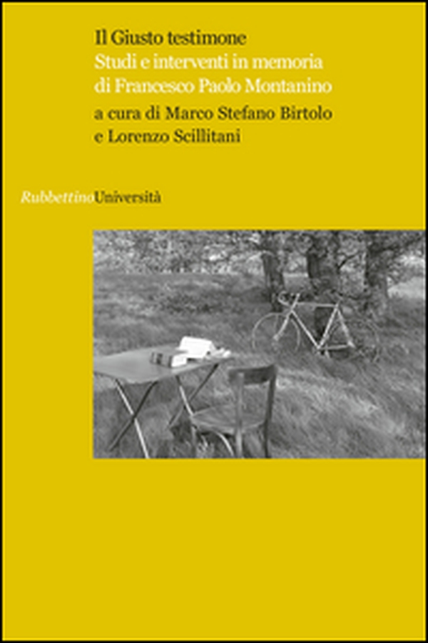 Il giusto testimone. Studi e interventi in memoria di Francesco Paolo Montanino - Librerie.coop Il giusto testimone. Studi e interventi in memoria di Francesco Paolo Montanino - Librerie.coop