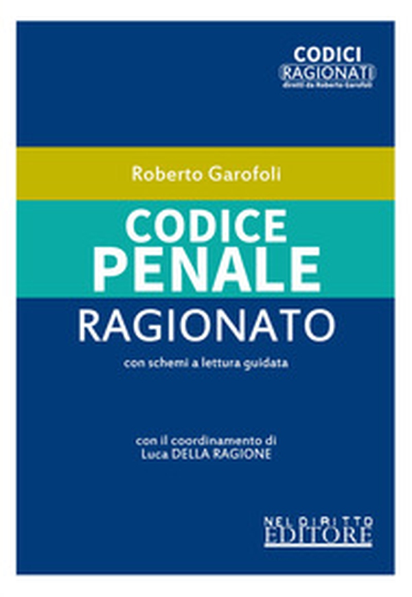 Codice penale ragionato - Librerie.coop Codice penale ragionato - Librerie.coop