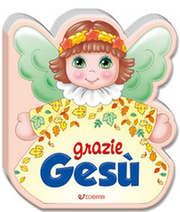 Grazie Gesù - Librerie.coop Grazie Gesù - Librerie.coop