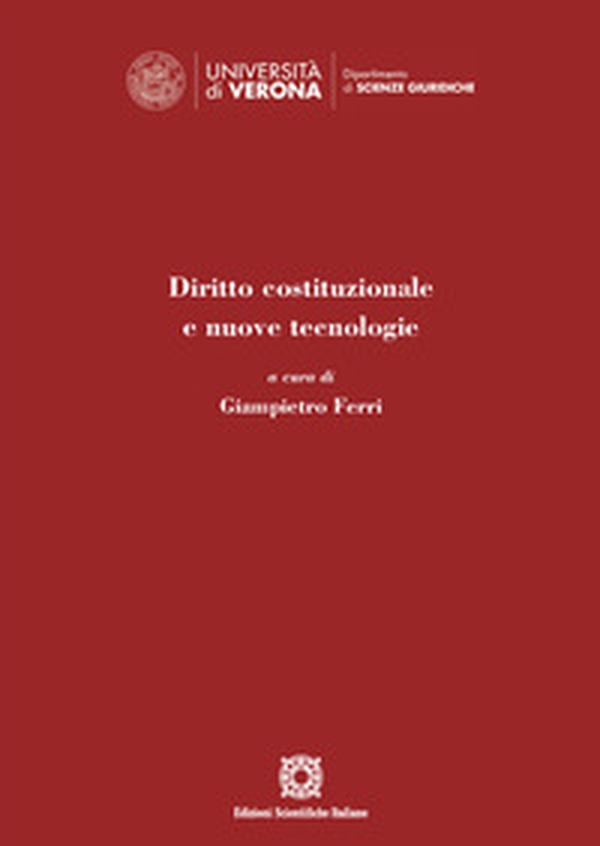 Diritto costituzionale e nuove tecnologie - Librerie.coop Diritto costituzionale e nuove tecnologie - Librerie.coop