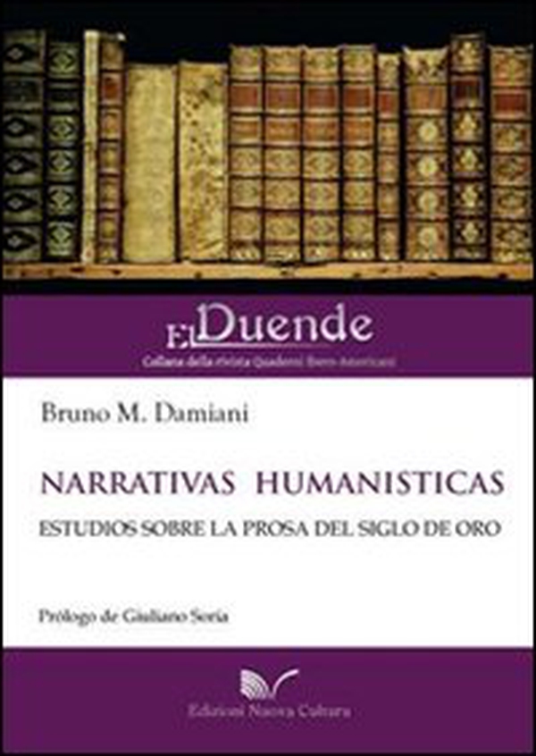 Narrativas humanisticas. Estudios sobre la prosa del «Siglo de Oro» - Librerie.coop Narrativas humanisticas. Estudios sobre la prosa del «Siglo de Oro» - Librerie.coop