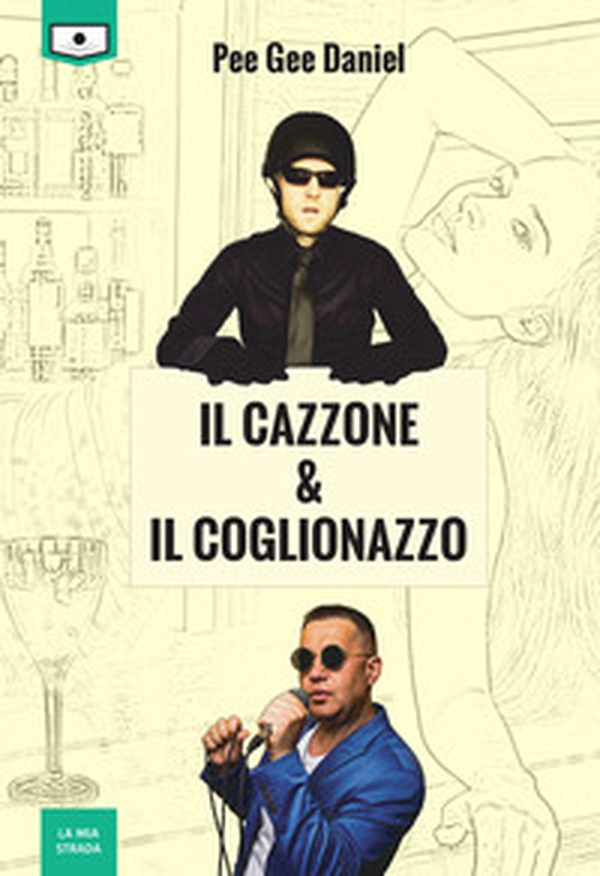 Il cazzone & il coglionazzo - Librerie.coop Il cazzone & il coglionazzo - Librerie.coop