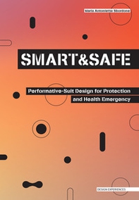 Smart and safe. Performative-suit design for protection and health emergency - Librerie.coop