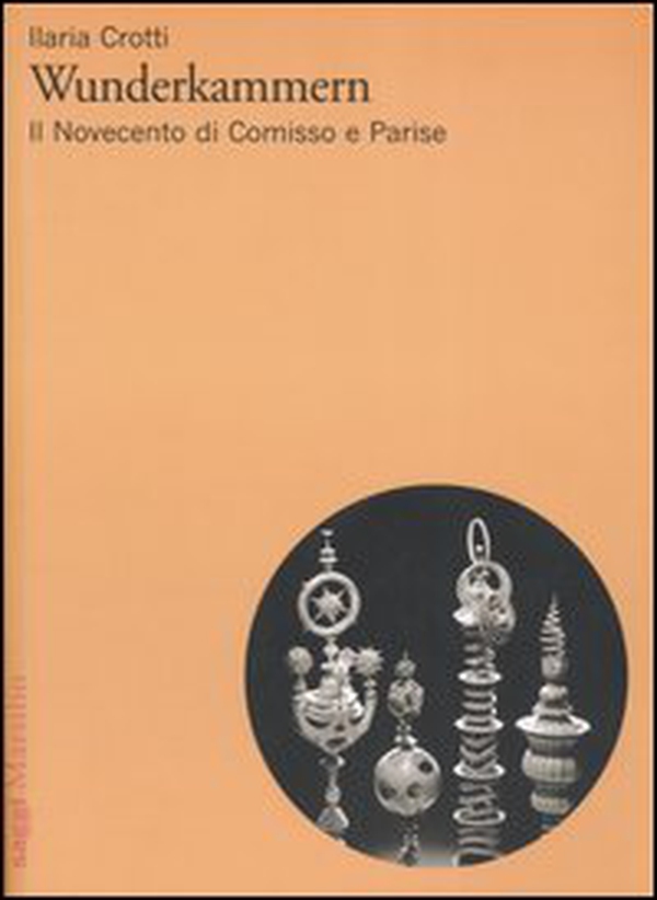Wunderkammern. Il Novecento di Comisso e Parise - Librerie.coop Wunderkammern. Il Novecento di Comisso e Parise - Librerie.coop