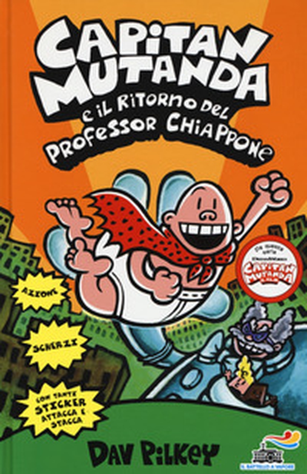 Capitan Mutanda e il ritorno del professor Chiappone - Librerie.coop Capitan Mutanda e il ritorno del professor Chiappone - Librerie.coop