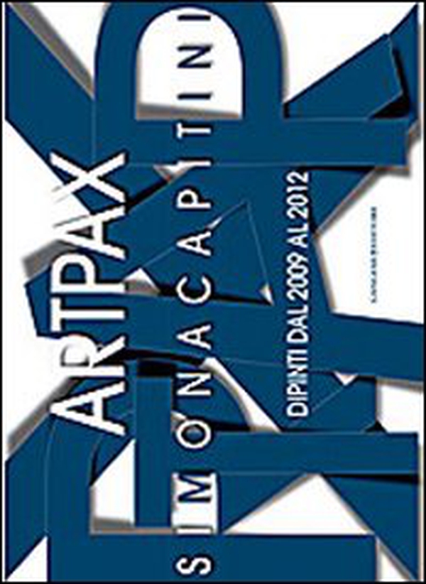 Art pax. Simona Capitini. Dipinti dal 2009 al 2012 - Librerie.coop Art pax. Simona Capitini. Dipinti dal 2009 al 2012 - Librerie.coop