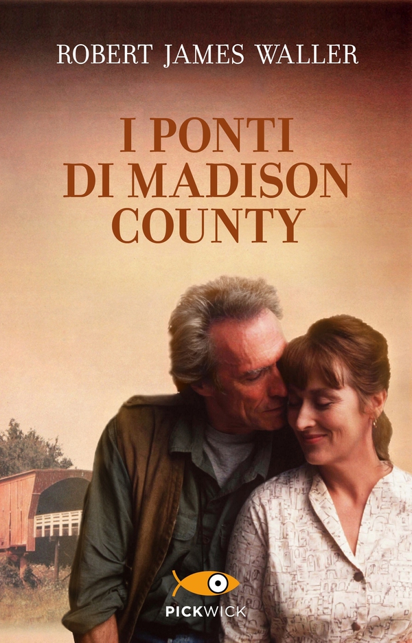 I ponti di Madison County - Librerie.coop I ponti di Madison County - Librerie.coop
