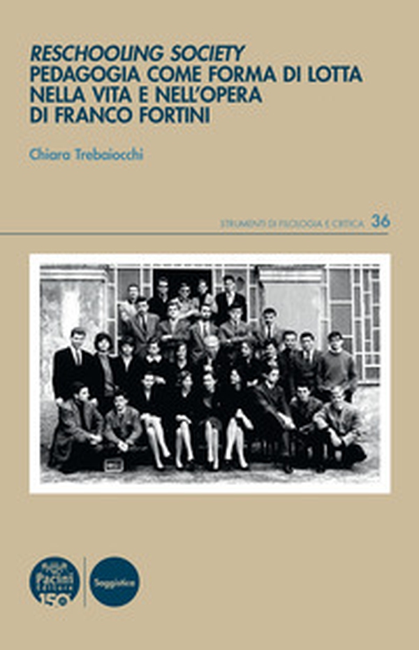 Reschooling Society. Pedagogia come forma di lotta nella vita e nell'opera di Franco Fortini - Librerie.coop Reschooling Society. Pedagogia come forma di lotta nella vita e nell'opera di Franco Fortini - Librerie.coop