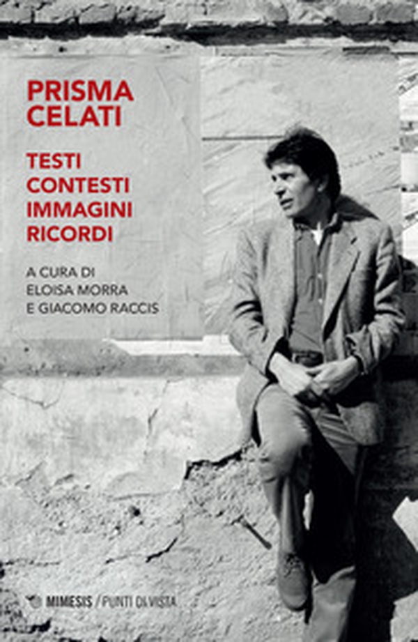 Prisma Celati. Testi, contesti, immagini, ricordi - Librerie.coop Prisma Celati. Testi, contesti, immagini, ricordi - Librerie.coop
