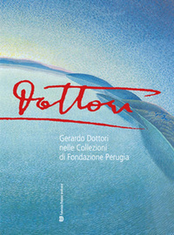 Gerardo Dottori nelle collezioni di fondazione Perugia - Librerie.coop Gerardo Dottori nelle collezioni di fondazione Perugia - Librerie.coop