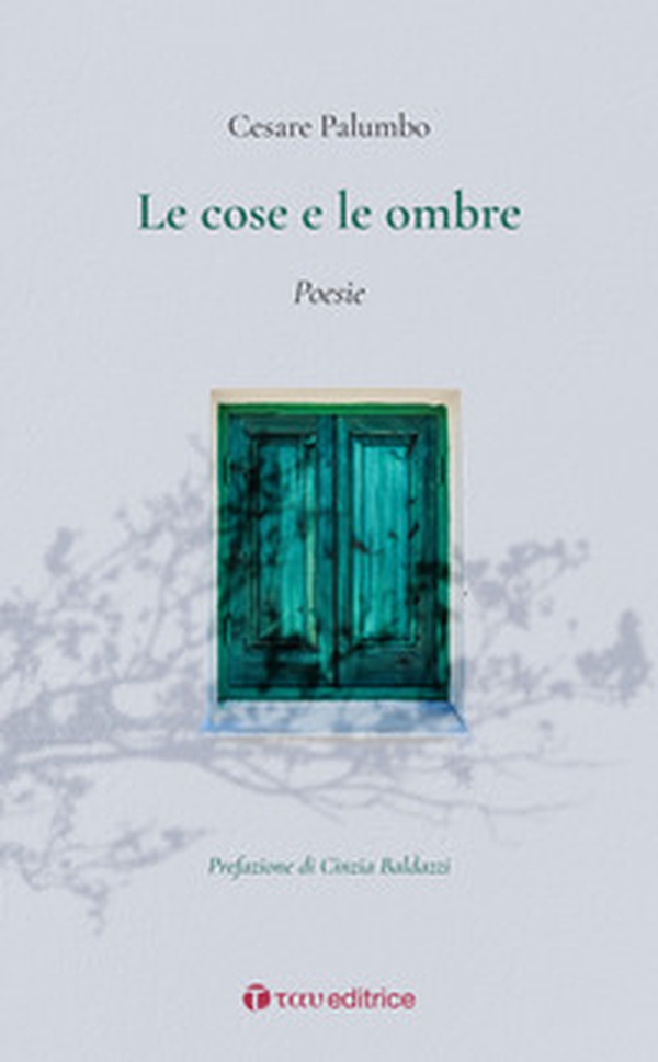 Le cose e le ombre. Poesie - Librerie.coop Le cose e le ombre. Poesie - Librerie.coop