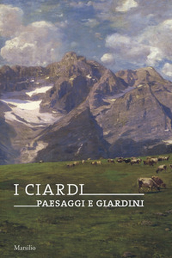 I Ciardi. Paesaggi e giardini. Catalogo della mostra (Conegliano, 16 febbraio-23 giugno 2019) - Librerie.coop I Ciardi. Paesaggi e giardini. Catalogo della mostra (Conegliano, 16 febbraio-23 giugno 2019) - Librerie.coop