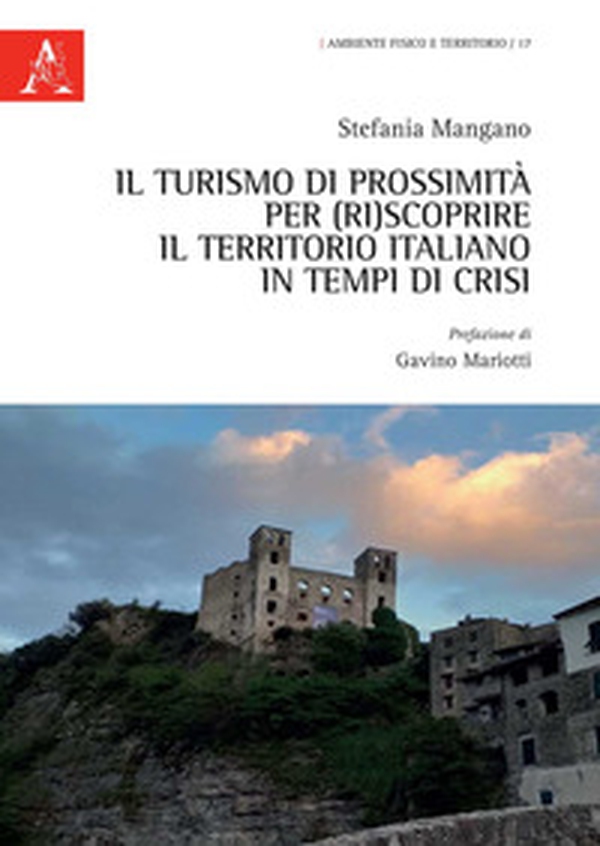 Il turismo di prossimità per (ri)scoprire il territorio italiano in tempi di crisi - Librerie.coop Il turismo di prossimità per (ri)scoprire il territorio italiano in tempi di crisi - Librerie.coop