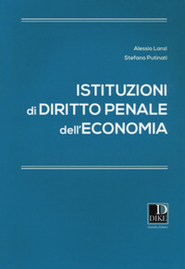 Istituzioni di diritto penale dell'economia - Librerie.coop Istituzioni di diritto penale dell'economia - Librerie.coop