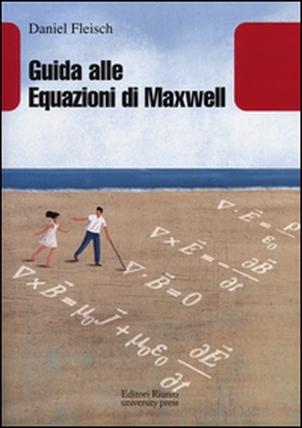 Guida alle equazioni di Maxwell - Librerie.coop Guida alle equazioni di Maxwell - Librerie.coop
