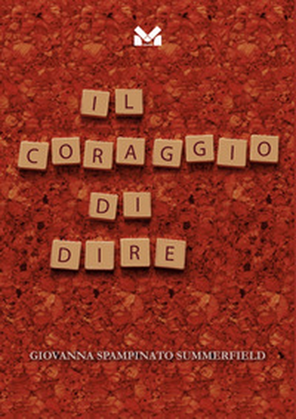 Il coraggio di dire - Librerie.coop Il coraggio di dire - Librerie.coop