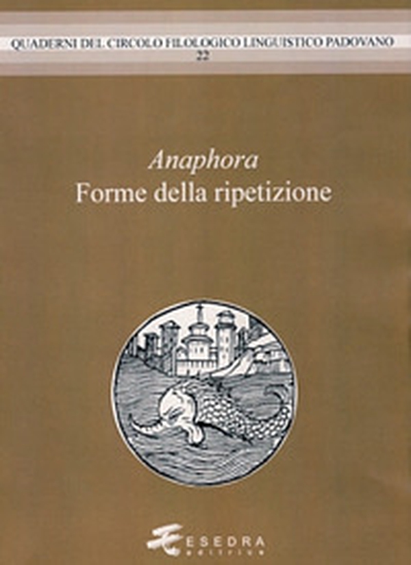Anaphora. Forme della ripetzione - Librerie.coop Anaphora. Forme della ripetzione - Librerie.coop