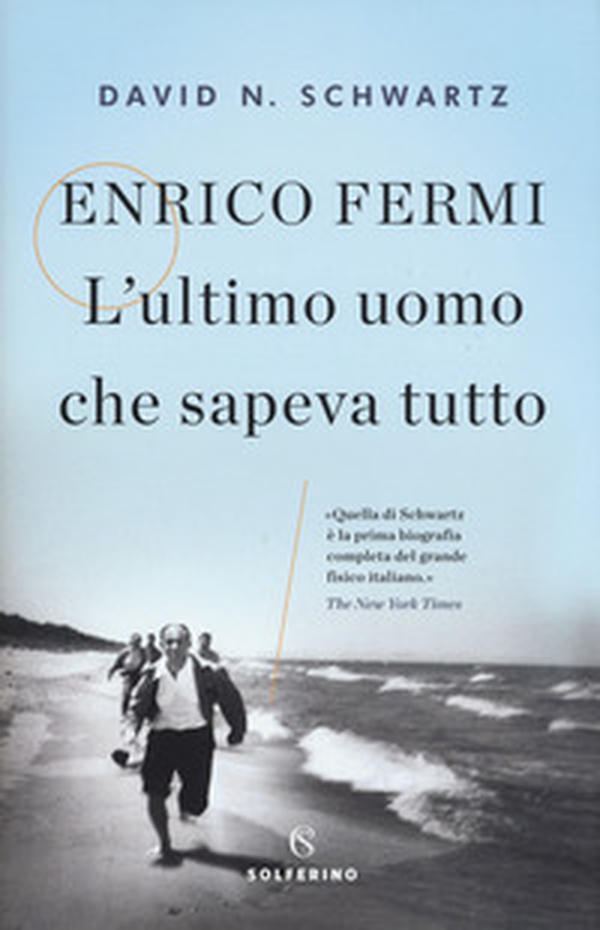 Enrico Fermi. L'ultimo uomo che sapeva tutto - Librerie.coop Enrico Fermi. L'ultimo uomo che sapeva tutto - Librerie.coop