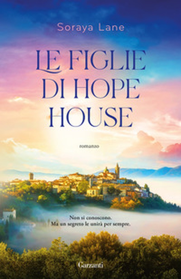 Le figlie di Hope House - Librerie.coop Le figlie di Hope House - Librerie.coop