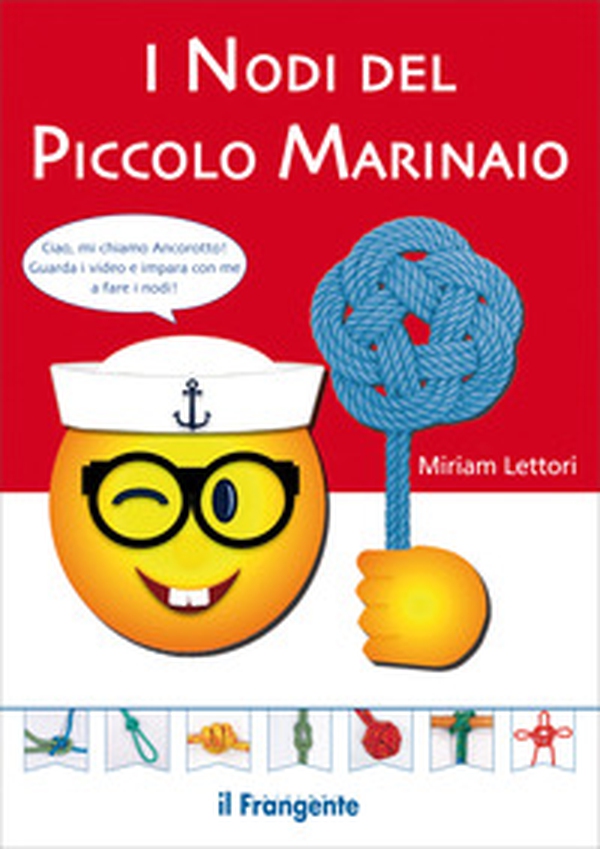 I nodi del piccolo marinaio - Librerie.coop I nodi del piccolo marinaio - Librerie.coop