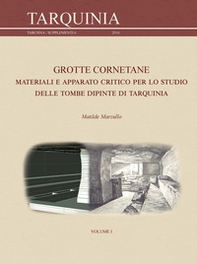 Grotte Cornetane. Materiali e apparato critico per lo studio delle tombe dipinte di Tarquinia - Librerie.coop