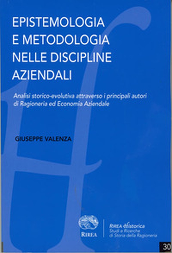 Epistemologia e metodologia nelle discipline aziendali. Analisi storico-evolutiva attraverso i principali autori di Ragioneria ed Economia Aziendale - Librerie.coop Epistemologia e metodologia nelle discipline aziendali. Analisi storico-evolutiva attraverso i principali autori di Ragioneria ed Economia Aziendale - Librerie.coop