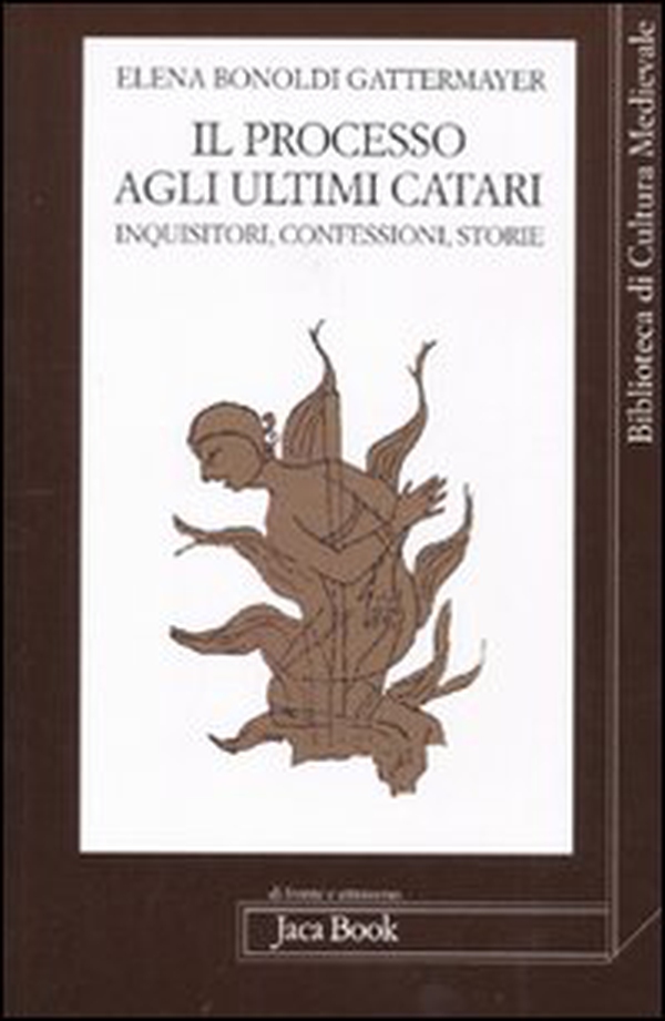 Il processo agli ultimi Catari. Inquisitori, confessori, storie - Librerie.coop Il processo agli ultimi Catari. Inquisitori, confessori, storie - Librerie.coop