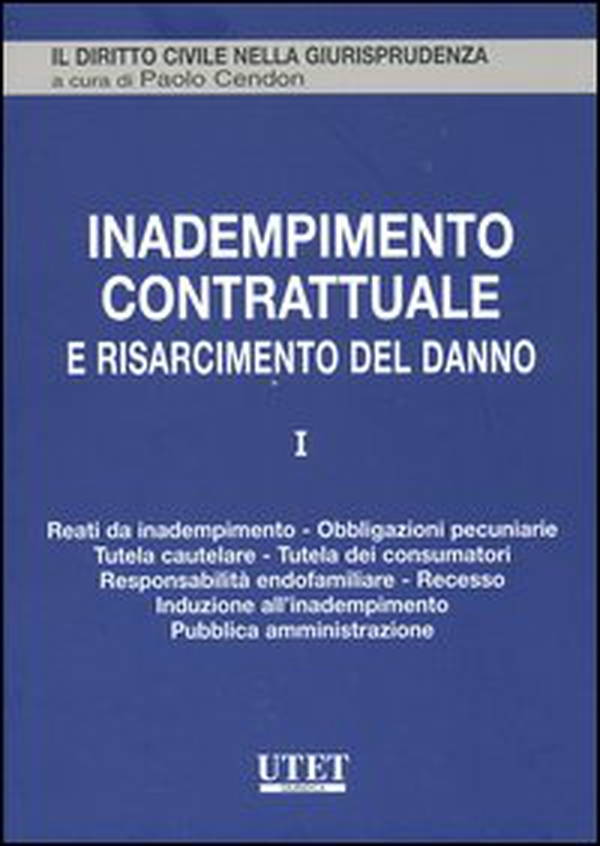 Inadempimento contrattuale e risarcimento del danno - Vol. 1 - Librerie.coop Inadempimento contrattuale e risarcimento del danno - Vol. 1 - Librerie.coop
