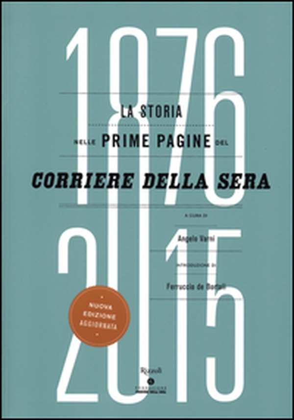 La storia nelle prime pagine del Corriere della Sera (1876-2015) - Librerie.coop La storia nelle prime pagine del Corriere della Sera (1876-2015) - Librerie.coop