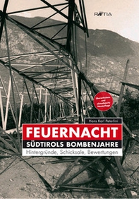Feuernacht. Südtirols Bombenjahre - Librerie.coop