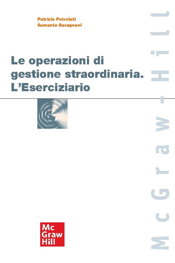 Le operazioni di gestione straordinaria. L'eserciziario - Librerie.coop Le operazioni di gestione straordinaria. L'eserciziario - Librerie.coop
